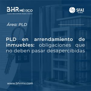PLD en arrendamiento de inmuebles: obligaciones que no deben pasar desapercibidas